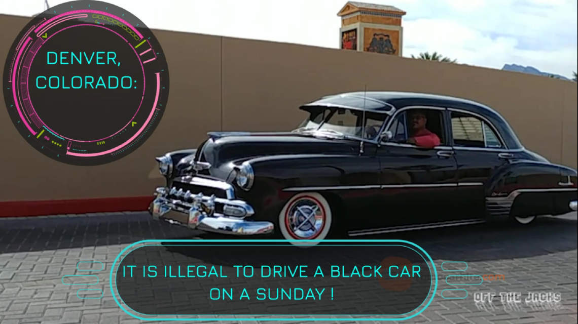 In Denver, USA, you cannot drive a black car on a Sunday