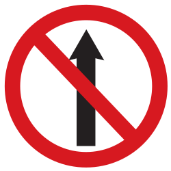 Driving straight ahead prohibited - Road Sign