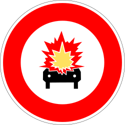 Vehicles with explosive materials prohibited - Road Sign